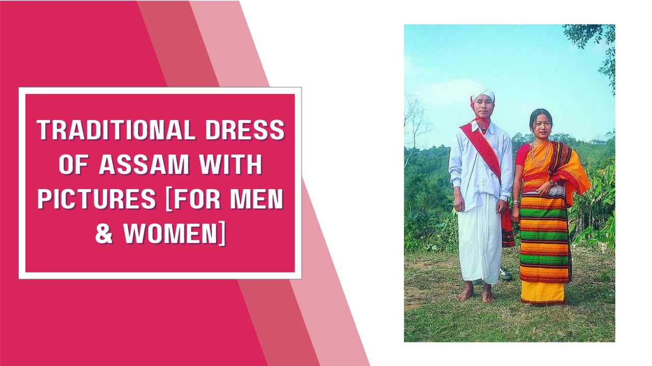 Traditional Dress of Assam with Pictures [For Men & Women]
